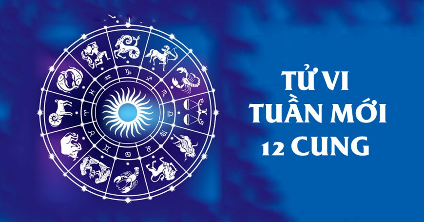 Tử vi tuần mới của 12 cung hoàng đạo (11 - 17/9/2023): Song Tử linh họat, Thiên Bình thiếu quyết đoán