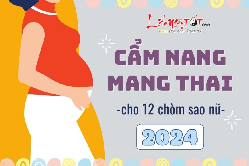 Cẩm nang mang thai năm 2024 cho 12 chòm sao nữ: Chiêm tinh dạy cách kế hoạch BẦU BÍ thật suôn sẻ!