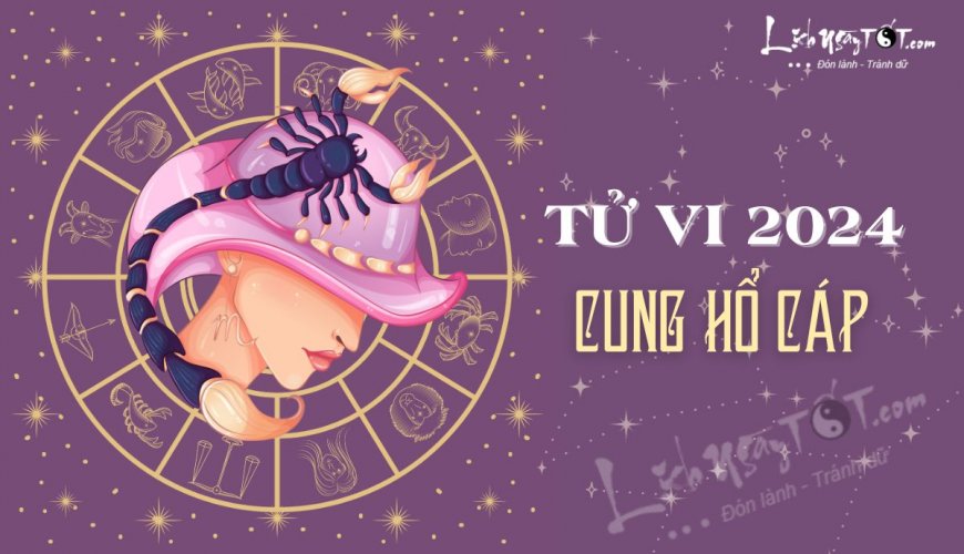 Tử vi cung Hổ Cáp năm 2024: Tự do thể hiện năng lực, gặt hái thành công rực rỡ